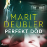 Marit Deubler - Perfekt död
