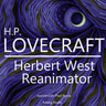 H. P. Lovecraft : Herbert West - Reanimator - äänikirja