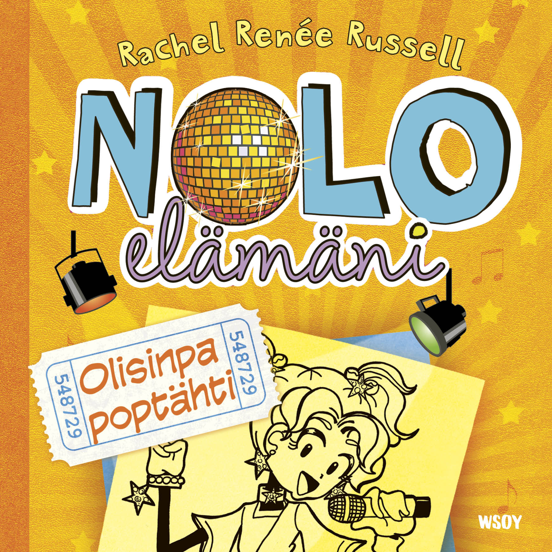 Rachel Renée Russell - Nolo elämäni: Olisinpa poptähti