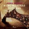 Anna Sparre - Kung Märthas döttrar