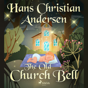 Hans Christian Andersen - The Old Church Bell