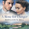 Marguerite Bell - A Rose for Danger