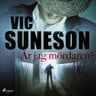 Vic Suneson - Är jag mördaren?