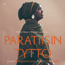 Paratiisin tyttö – Juuret Mogadishussa, koti Helsingissä - äänikirja