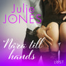 Julie Jones - Nära till hands - erotisk novell