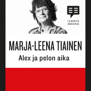 Marja-Leena Tiainen - Alex ja pelon aika