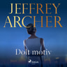 Jeffrey Archer - Dolt motiv