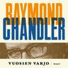 Raymond Chandler - Vuosien varjo