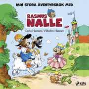Vilhelm Hansen ja Carla Hansen - Min stora äventyrsbok med Rasmus Nalle