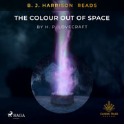 B. J. Harrison Reads The Colour Out of Space - äänikirja