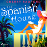The Spanish House: Escape to sunny Spain with this absolutely gorgeous and unputdownable summer romance - äänikirja