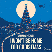Amanda Prowse - I Won't Be Home For Christmas