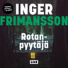 Inger Frimansson - Rotanpyytäjä