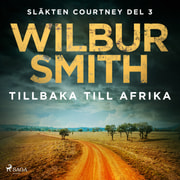 Wilbur Smith - Tillbaka till Afrika