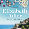 Elizabeth Adler - Vaarojen jahti