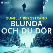 Gunilla Bergstrand - Blunda och du dör