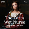The Earl's Wet Nurse - äänikirja