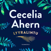 Cecelia Ahern - Lyyralintu