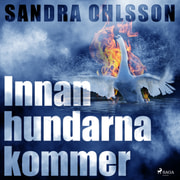 Sandra Olsson - Innan hundarna kommer