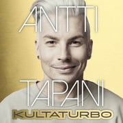 Antti Tuisku, Anton Vanha-Majamaa, Antti Aro - Antti Tapani – Kultaturbo