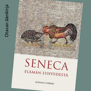 Juhana Torkki - Seneca – Elämän lyhyydestä