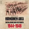Hirmuinen aika – Saksalaismielinen vastarinta 1944–1948 - äänikirja
