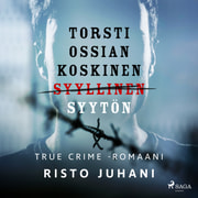 Risto Juhani - Torsti Ossian Koskinen – syyllinen-syytön