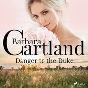 Danger to the Duke (Barbara Cartland's Pink Collection 43) - äänikirja