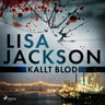 Lisa Jackson - Kallt blod