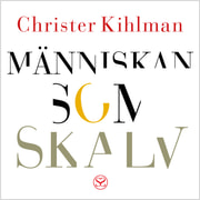 Christer Kihlman - Människan som skalv