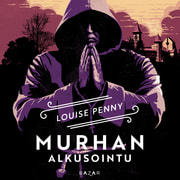 Louise Penny - Murhan alkusointu