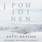 Antti Haataja - Pohjoinen – Jälkemme maailman laidalla