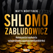 Shlomo Zabludowicz – Holokaustin kauhuista salaperäiseksi suomalaismiljardööriksi - äänikirja