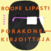 Roope Lipasti - Porakonekirjoittaja