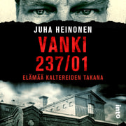 Juha Heinonen - Vanki 237/01 – Elämää kaltereiden takana