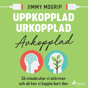 Jimmy Mogrip - Uppkopplad, urkopplad, avkopplad
