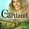 Barbara Cartland - A Golden Lie (Barbara Cartland’s Pink Collection 113)