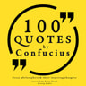 100 Quotes by Confucius: Great Philosophers & Their Inspiring Thoughts - äänikirja