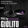 Malin Persson Giolito - Epäilyksen tuolla puolen