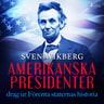 Sven Wikberg - Amerikanska presidenter : drag ur Förenta staternas historia
