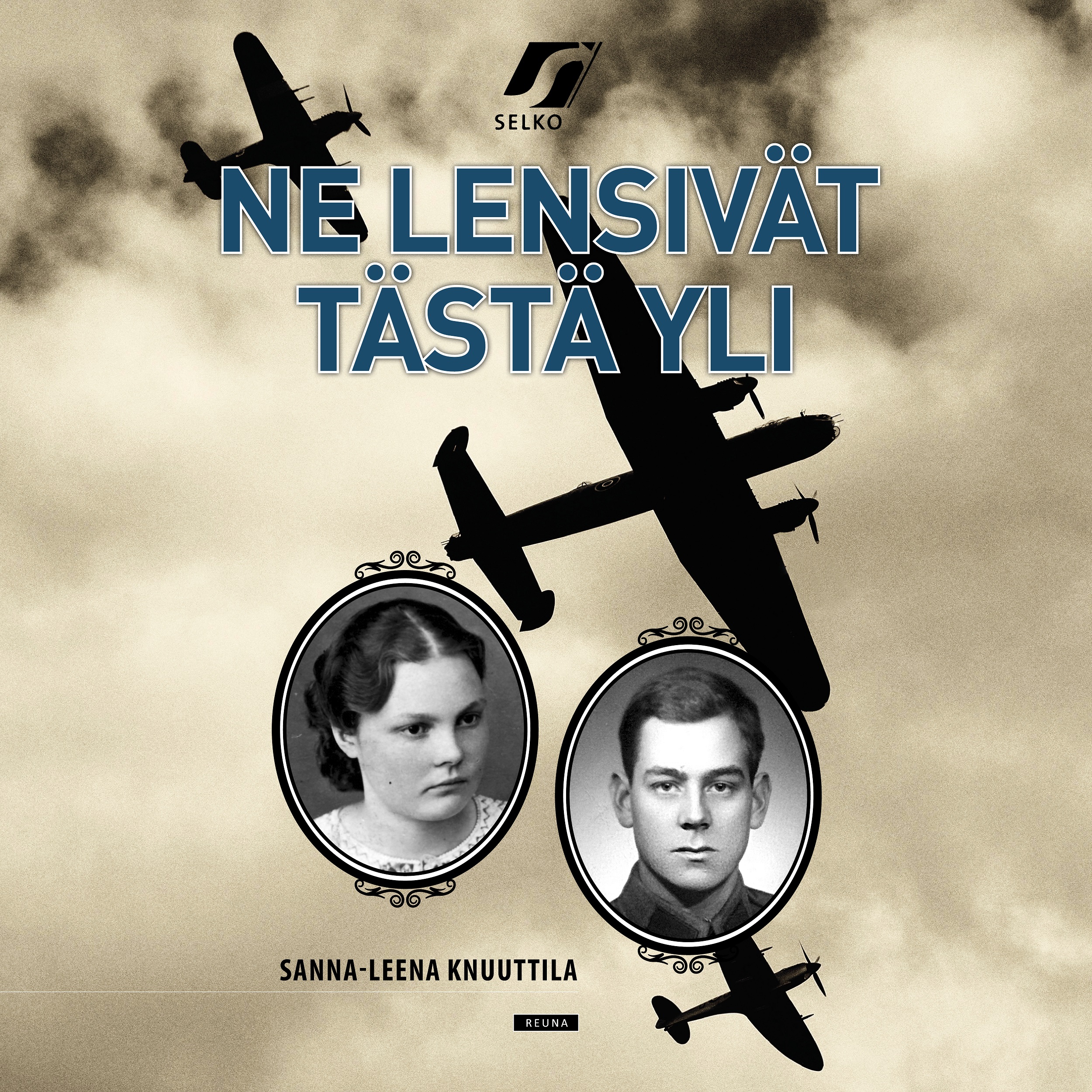 Sanna-Leena Knuuttila - Ne lensivät tästä yli