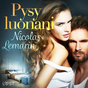 Nicolas Lemarin - Pysy luonani – eroottinen novelli