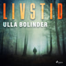 Ulla Bolinder - Livstid
