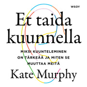 Kate Murphy - Et taida kuunnella