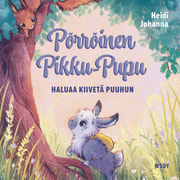 Heidi Johanna - Pörröinen Pikku-Pupu haluaa kiivetä puuhun 