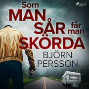 Björn Persson - Som man sår får man skörda