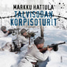 Markku Hattula - Talvisodan korpisoturit