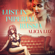 Lust in Imperial Russia - Erotic Short Story - äänikirja