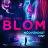 Karl Arne Blom - Nödvändigt ont