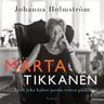 Johanna Holmström - Märta Tikkanen - Tyttö joka halusi juosta vetten päällä